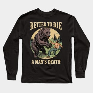 Be A Man Long Sleeve T-Shirt